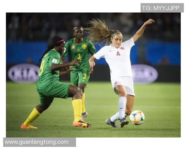 加拿大女足迎战喀麦隆队力争在国际赛场上展现实力与风采